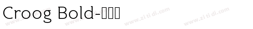 Croog Bold字体转换